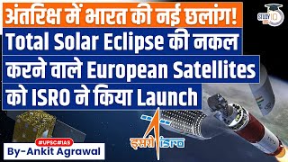 PROBA 3 Mission ISRO Puts European Satellites To Create Solar Eclipse Experiment [upl. by Dressel]