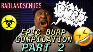 BadlandsChugs EPIC BURP COMPILATION  PART 2 [upl. by Terrel]