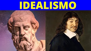 ¿Qué es el IDEALISMO y cuáles son sus características Representantes y EJEMPLOS [upl. by Fiel]