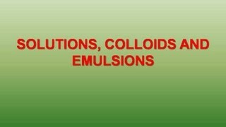 Colloids and Emulsions Solutions Lessons [upl. by Adnola]