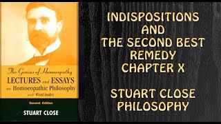 STUART CLOSE PHILOSOPHY CHAPTER10 INDISPOSITION AND THE SECOND BEST REMEDY DRDEEKSHA [upl. by Yrod58]