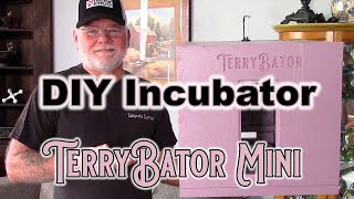 DIY Tabletop Incubator  The quotTerryBator MINIquot [upl. by Soilissav369]