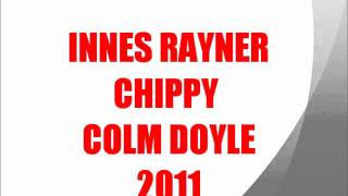 MC INNES RAYNER CHIPPY COLM DOYLE TRACK 6 [upl. by Kaleb]