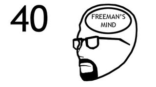 Freemans Mind Episode 40 [upl. by Eelek18]