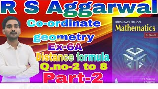 RS AGGARWAL CBSE CLASS 10TH MATHEMATICS EX6A QNO2 TO 8 COORDINATE GEOMETRY maths [upl. by Yanehc]