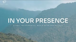 In Your Presence Christian Piano for Prayer amp Meditation  Soaking Piano Worship [upl. by Reis]