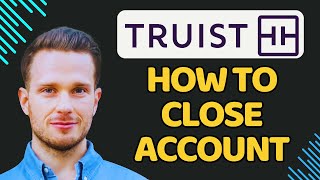 How To close Truist Bank Account Online [upl. by Sybila]