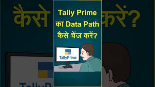 Change Data Path in Tally Prime  Change Data Location in Tally  Tally Prime Data Path kaise badle [upl. by Nani128]