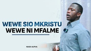 WEWE SIO MKRISTU WEWE NI MFALME [upl. by Brittany]