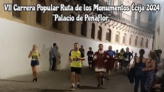 VII Carrera Popular Écija Ruta de los Monumentos 2024 quotBalcones Largos Palacio de Peñaflorquot [upl. by Erotavlas]