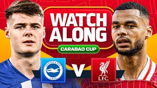 Brighton 23 Liverpool  League Cup  Watchalong [upl. by Wheaton]