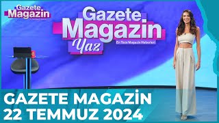 Gazete Magazin  22 Temmuz 2024 GazeteMagazin [upl. by Finegan32]