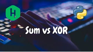 198  Sum vs XOR  Bit Manipulation  Hackerrank Solution  Python [upl. by Nelly]