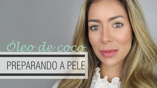 Dica de primers e como usar óleo de coco para preparar a pele por Helena Lunardelli [upl. by Senga]