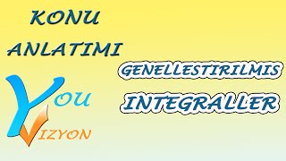 Genelleştirilmiş İntegrallar [upl. by Greerson]