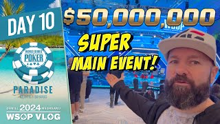 50000000 SUPER MAIN EVENT Day 2  2024 WSOP Paradise VLOG Day 10 [upl. by Liscomb]