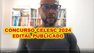 Concurso CELESC 2024  edital publicado vale a pena fazer essa prova [upl. by Son]