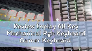 Review Inplay 68 Key Mechanical Rgb Keyboard Gamer Keyboard With Red Switches For PCMacXboxLapto [upl. by Sanderson]