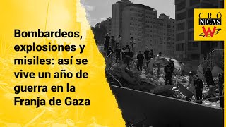 Crónica W Bombardeos y misiles así se vive un año de guerra en la Franja de Gaza [upl. by Airekat]