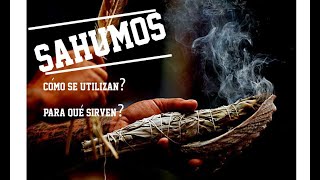 SAHUMOS Cómo se utilizan Para qué sirven [upl. by Ahsatal]