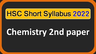 HSC Short Syllabus 2022  Chemistry 2nd paper hsc short syllabus 2022 [upl. by Messing]