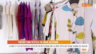 PRODUCTION TEXTILE EN SERIE AU BENINSafeOne [upl. by Chadd]