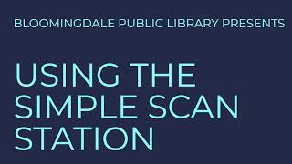 Using the Simple Scan Station [upl. by Eidassac759]