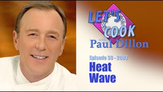 Lets Cook with Paul Dillon episode 39 Heat Wave 2003 [upl. by Remy]