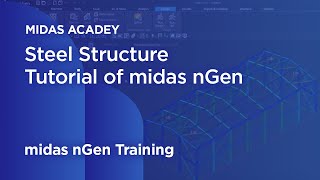 midas nGen Tutorial Steel Plant StructureModeling 01 Getting started [upl. by Parthen16]