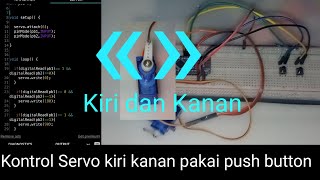 Kontrol SERVO dengan Push Button  Arduino Tutorial [upl. by Bouzoun]