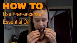 How to Use Frankincense Essential Oil [upl. by Selyn]