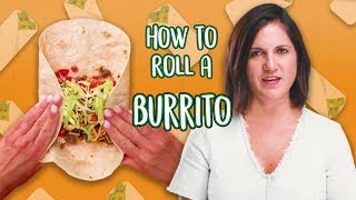 How to Roll a Burrito  Food 101  Well Done [upl. by Blatman]