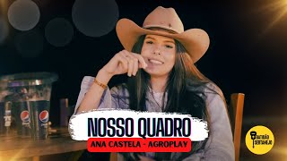 Ana Castela  Nosso Quadro  AgroPlay Verão  Letra Completa [upl. by Ayenat]