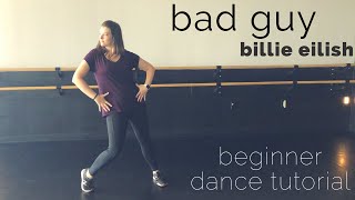 quotbad guyquot  Billie Eilish BEGINNER DANCE TUTORIAL StepbyStep Choreography for Beginners [upl. by Eltsyrc120]