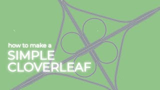 How to make a SIMPLE CLOVERLEAF in Intersection Controller [upl. by Poler32]