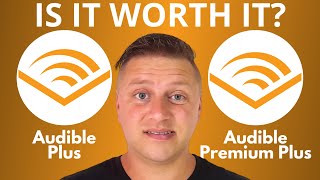 Audible Plus vs Audible Premium Plus  Is It Worth it 2024 [upl. by Fleck]