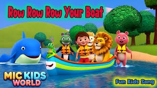 Row Row Row Your Boat  Fun Kids Songs  Nursery Rhymes  MiC Kids World [upl. by Michon]