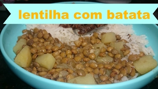 COMO FAZER LENTILHA COM BATATA FÁCIL E DELICIOSA [upl. by Phare]