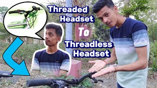 How to convert Threaded headset To threadless headset  souravStunts cycling [upl. by Aissatsan]