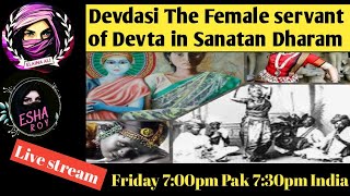 DEVDASI  The Female Servant of Devta in Sanatan Dharam [upl. by Montana]