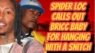 SPIDER LOC AND MUNCHIE B CALL OUT BRICC BABY FOR HANGING WITH A SNITCH [upl. by Atekram]