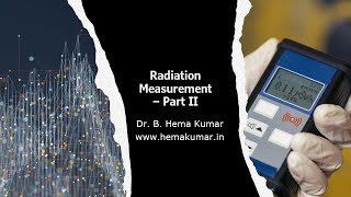 Radiation Measurement  Part 2 [upl. by Ysnap406]