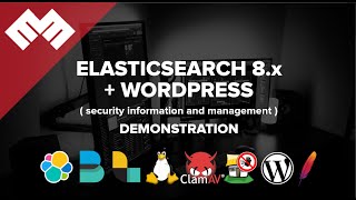 Elasticsearch 8x  WordPress  SIEM Demonstration [upl. by Efeek894]