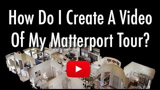 How Do I Create a Video of My Matterport Space [upl. by Aicaca]