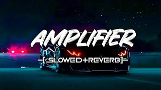 AMPLIFIER slowedreverb new hindi song 2023 slowed and reverb 🎶 [upl. by Adelle]