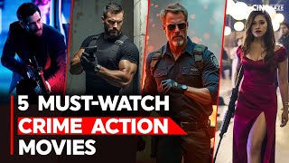 Top 5 Crime Action Thrillers You Must Watch [upl. by Godfrey]