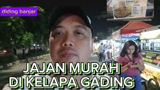 DI KELAPA GADING TERKENAL ELITE TERNYATA ADA JAJANAN MURAH SEPERTI INI [upl. by Ullund]