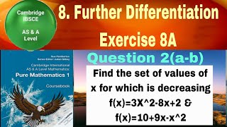 Find the set of values of x for which is decreasing fx3X28x2 amp fx109xx2 [upl. by Wallas271]