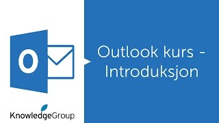 Outlook kurs  Introduksjon  Norsk 2016  2013  2010 [upl. by Ellezaj]