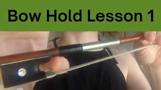 Bow Hold Lesson 1 How to Hold the Violin Bow [upl. by Yesdnik881]